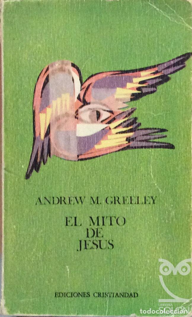 Libros: El mito de Jes&uacute;s - Andrew M. Greeley - Foto 1