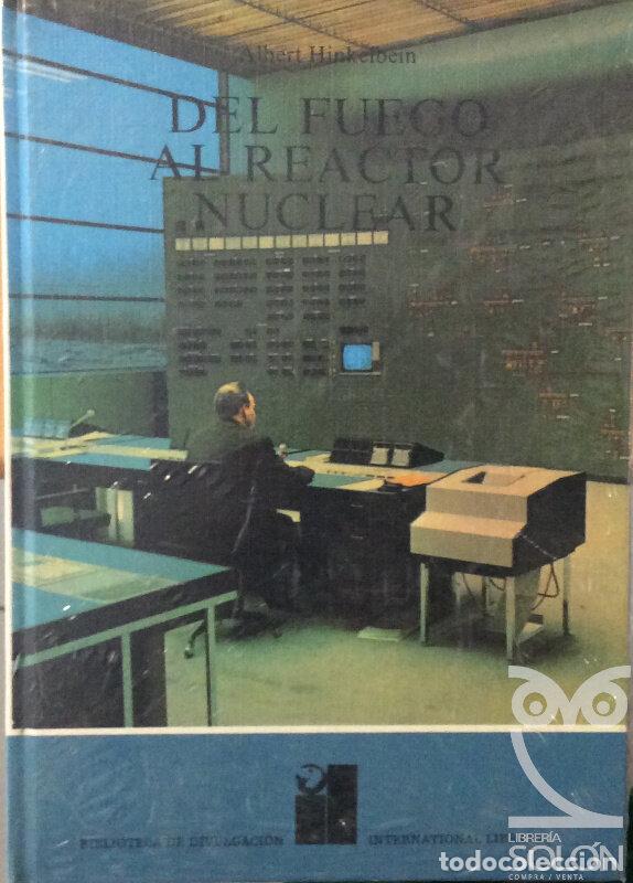 Libros: Del fuego al reactor nuclear - Albert Hinkelbein - Foto 1