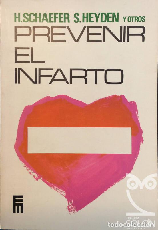 Libros: Prevenir el infarto - H. Schaefer/ S. Heyden y otros - Foto 1