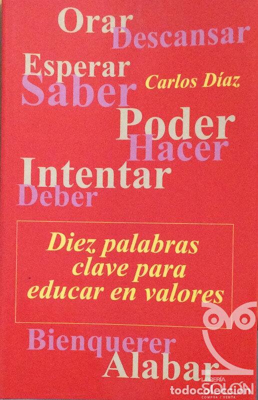 Libros: Diez palabras clave para educar en valores - Carlos D&iacute;az - Foto 1