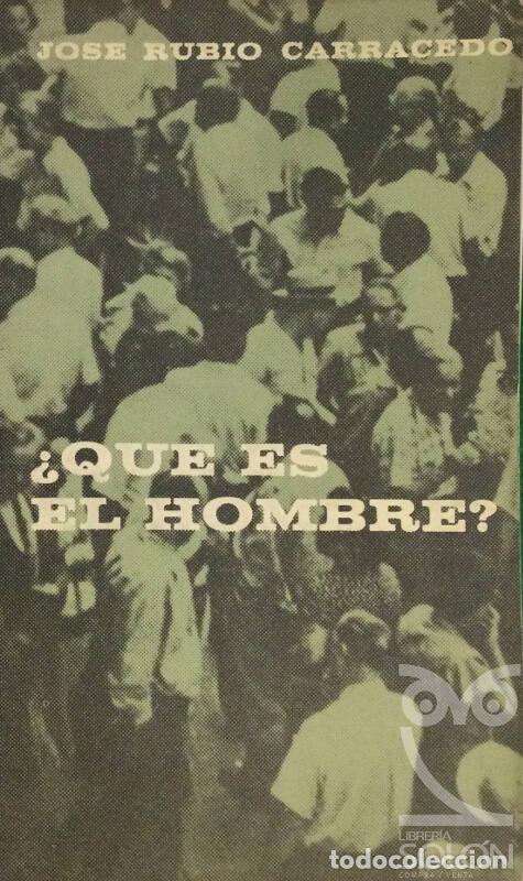 Libros: &iquest;Qu&eacute; es el hombre? - Jos&eacute; Rubio Carracedo - Foto 1