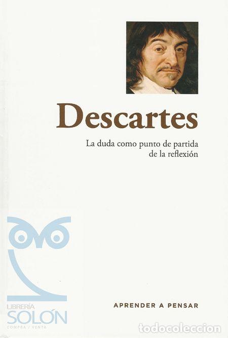 Libros: Descartes. La duda como punto de partida de la reflexi&oacute;n - Luis Arenas - Foto 1