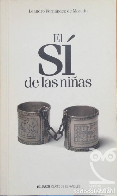 Libros: El s&iacute; de las ni&ntilde;as - Leandro Fern&aacute;ndez de Morat&iacute;n - Foto 1