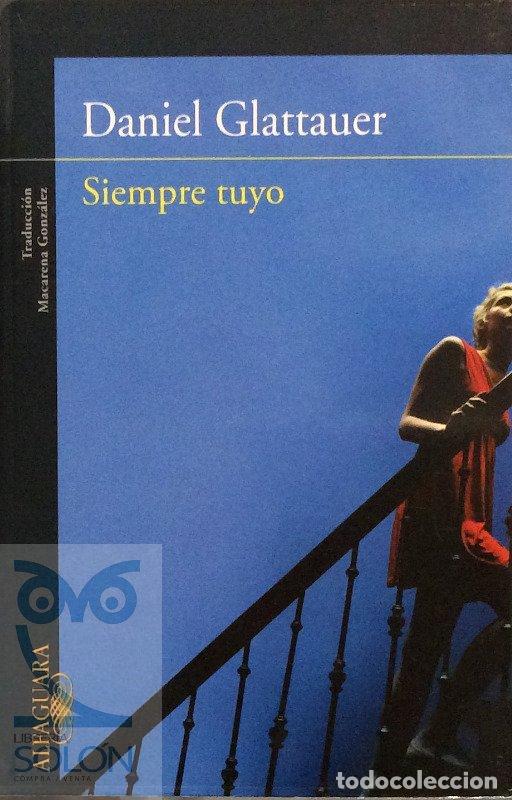 Libros: Siempre tuyo - Daniel Glattauer - Foto 1