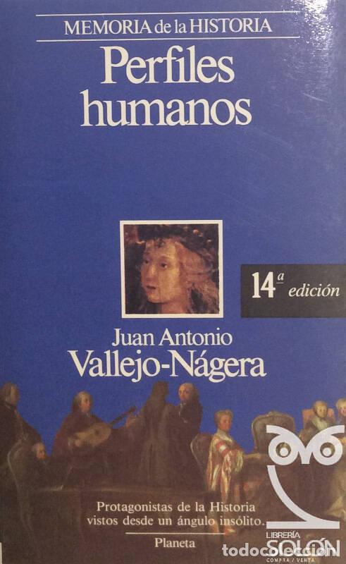 Libros: Perfiles humanos - Juan Antonio Vallejo-N&aacute;gera - Foto 1