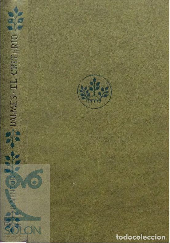 Libros: El Criterio - Jaime Balmes - Foto 1