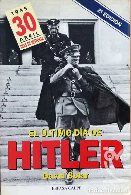 Libros: El &uacute;ltimo d&iacute;a de Hitler - David Solar - Foto 1