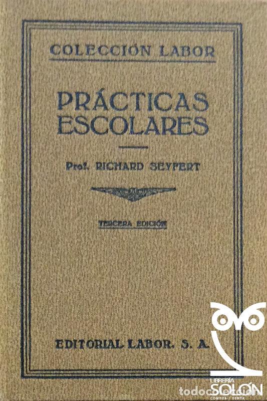 Libros: Pr&aacute;cticas escolares - Richard Seyfert - Foto 1