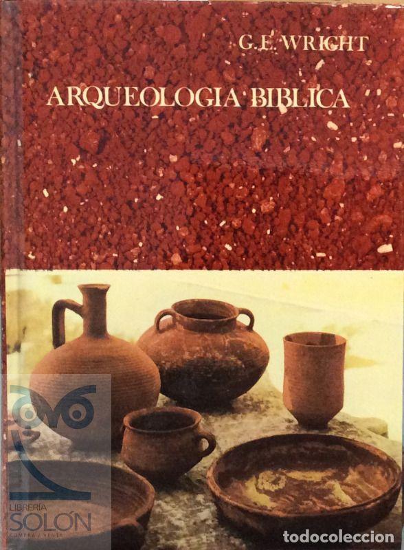 Libros: Arqueolog&iacute;a B&iacute;blica - C. Ernest Wright - Foto 1
