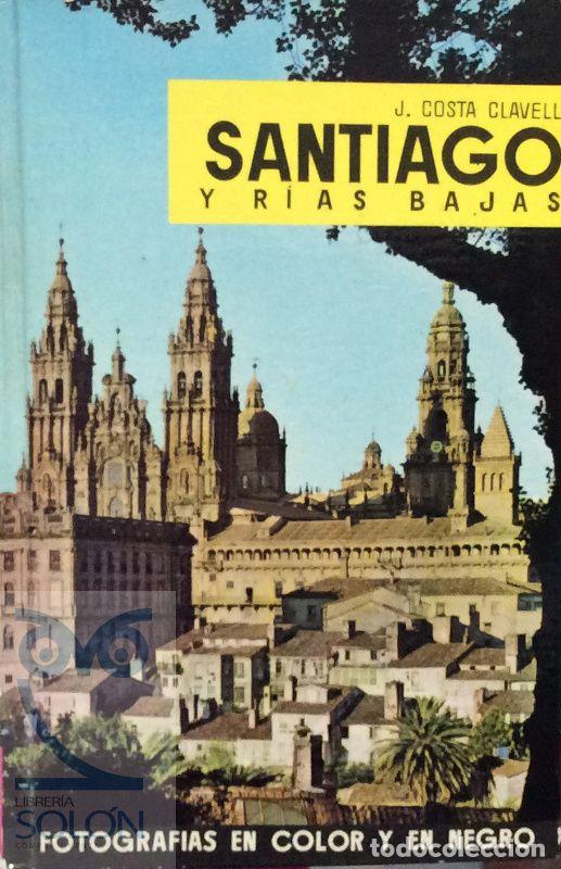 Libros: Santiago y R&iacute;as Bajas - J. Costa Clavell - Foto 1