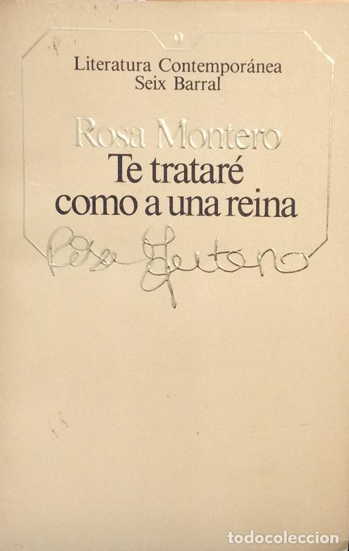 Libros: Te tratar&eacute; como a una reina - Rosa Montero - Foto 1
