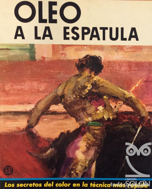 Libros: Oleo a la esp&aacute;tula - J. Bali Sanders - Foto 1
