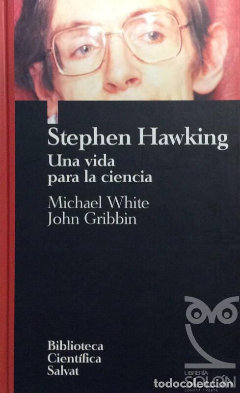 Libros: Stephen Hawking, una vida para la ciencia - Michael White / John Gribbin - Foto 1