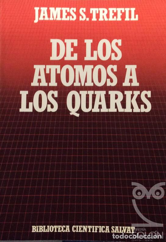Libros: De los atomos a los quarks - James S. Trefil - Foto 1