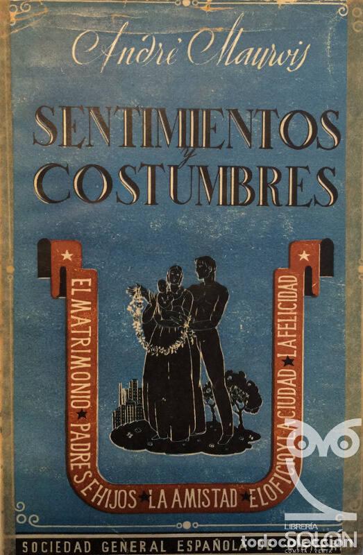 Libros: Sentimientos y costumbres - Andr&eacute; Mauros - Foto 1