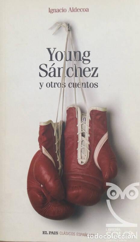 Libros: Young S&aacute;nchez y otros cuentos - Ignacio Aldecoa - Foto 1
