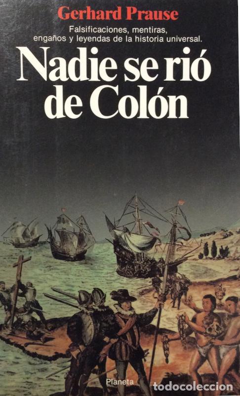 Libros: Nadie se ri&oacute; de Col&oacute;n - Gerhard Prause - Foto 1
