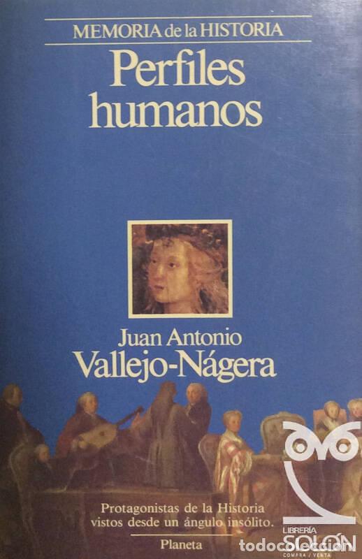 Libros: Perfiles humanos - Juan Antonio Vallejo-N&aacute;gera - Foto 1