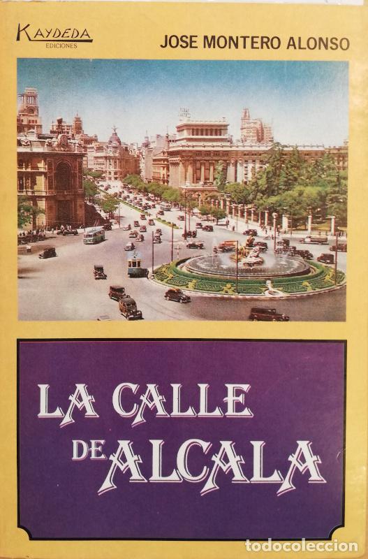 Libros: La calle de Alcal&aacute; - Jos&eacute; Montero Alonso - Foto 1
