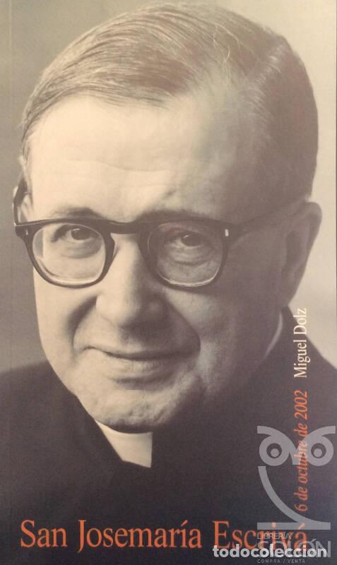Libros: San Josemar&iacute;a Escriv&aacute; - Miguel Dolz - Foto 1