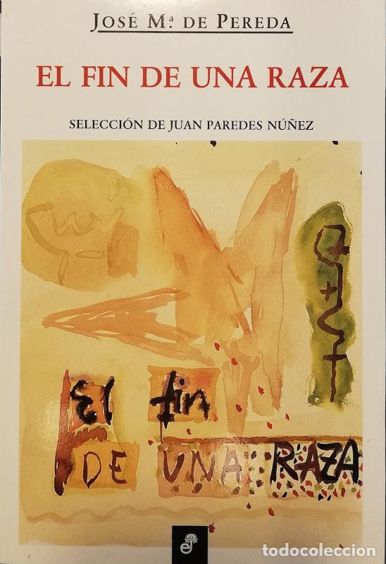 Libros: El fin de una raza - Jos&eacute; Mar&iacute;a de Pereda - Foto 1