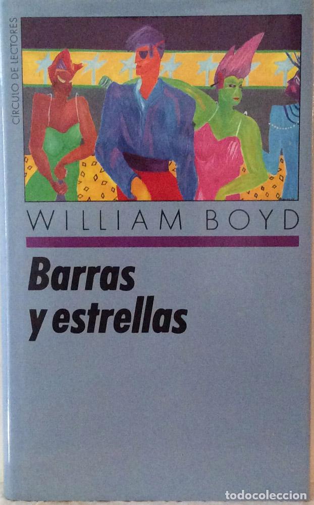 Libros: Barras y estrellas - William Boyd - Foto 1