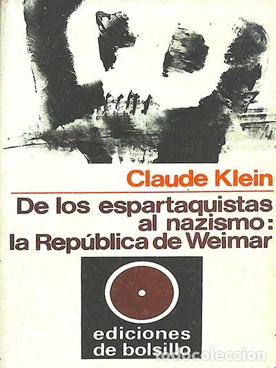 Libros: De los espartaquistas al nazismo - Klein, Claude - Foto 1