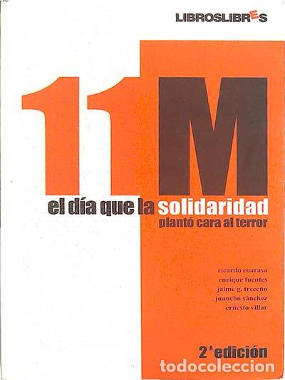 Libros: 11-M. El d&iacute;a que la solidaridad plant&oacute; cara al terror - VVAA - Foto 1