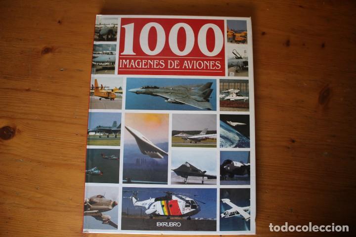 Libros: 1000 IM&Aacute;GENES DE AVIONES IBERLIBRO - Foto 1
