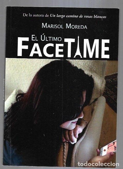Libros: ULTIMO FACETIME - EL - MOREDA, MARISOL - Foto 16