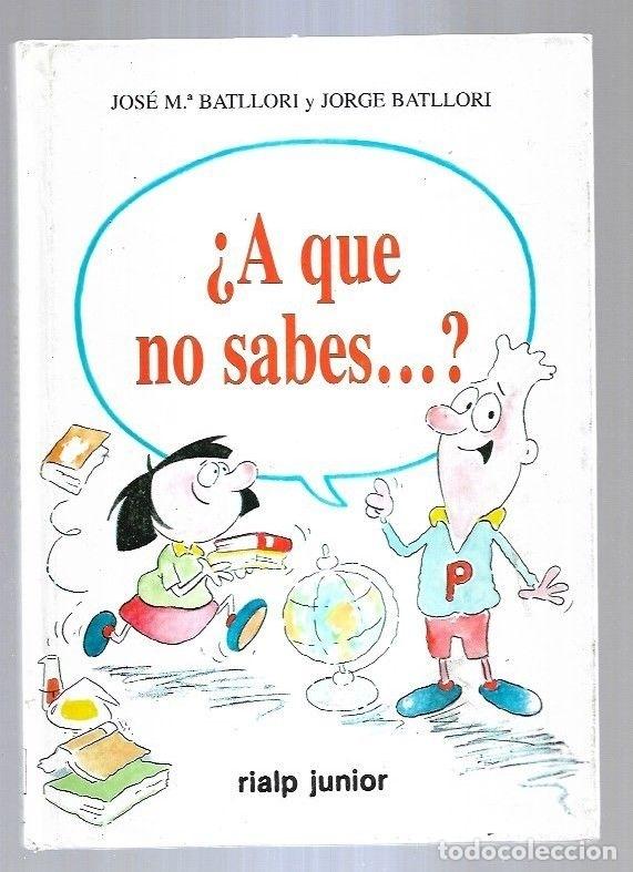 Libros: &iquest;A QUE NO SABES...? - BATLLORI, JOSE M&ordf; Y BATLLORI, JORGE - Foto 10