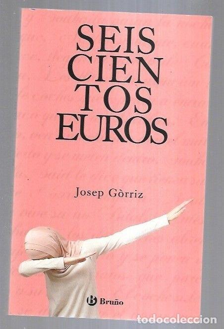 Libros: SEISCIENTOS EUROS - GORRIZ, JOSEP - Foto 6