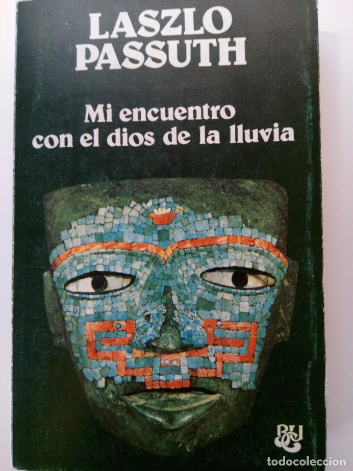 Libros: Mi encuentro con el dios de la lluvia Laszlo passuth - Foto 1