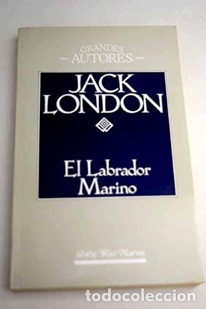 Libros: EL LABRADOR MARINO - London,Jack - Foto 1