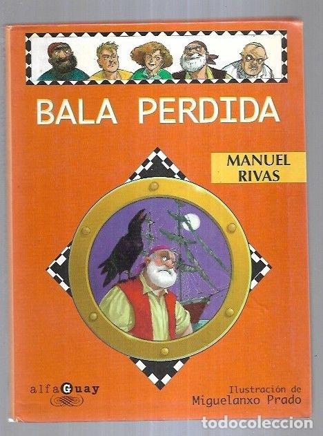 Libros: BALA PERDIDA - RIVAS, MANUEL - Foto 1