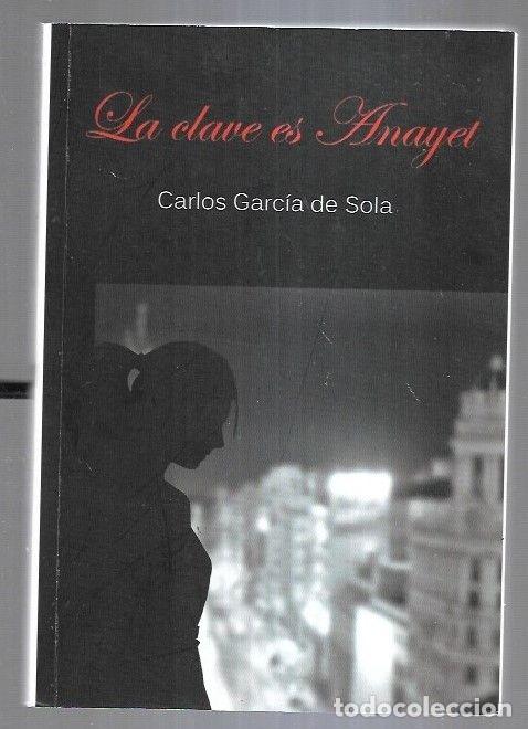 Libros: CLAVE ES ANAYET - LA - GARCIA DE SOLA, CARLOS - Foto 14