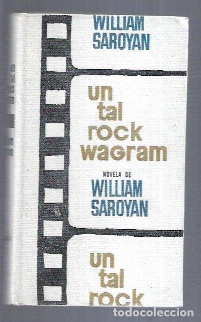 Libros: TAL ROCK WAGRAM - UN - SAROYAN, WILLIAM - Foto 6