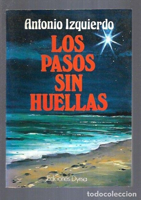 Libros: PASOS SIN HUELLAS - LOS - IZQUIERDO, ANTONIO - Foto 1