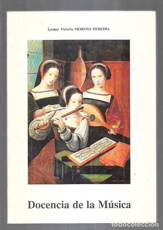 Libros: DOCENCIA DE LA MUSICA - MORENO HEREDIA, LEONOR VICTORIA - Foto 1