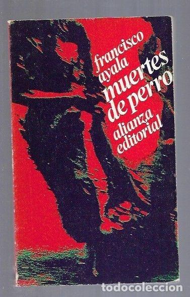 Libros: MUERTES DE PERRO - AYALA, FRANCISCO - Foto 1