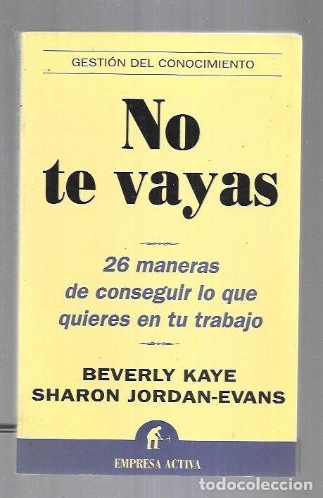 Libros: NO TE VAYAS - KAYE, BEVERLY Y JORDAN-EVANS, SHARON - Foto 4