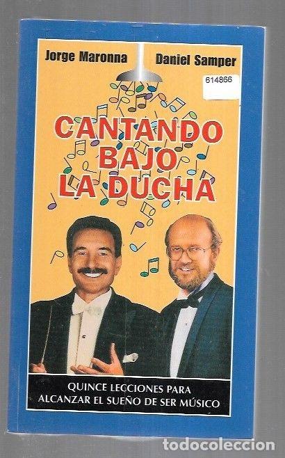 Libros: CANTANDO BAJO LA DUCHA - MARONNA, JORGE Y SAMPER, DANIEL - Foto 1
