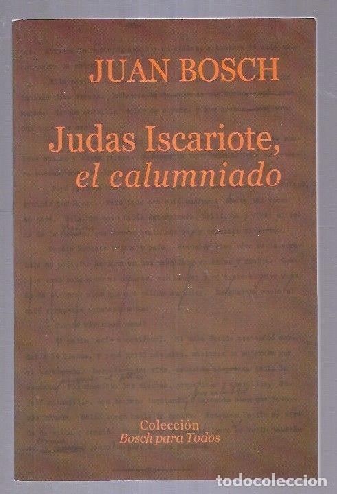 Libros: JUDAS ISCARIOTE, EL CALUMNIADO - BOSCH, JUAN - Foto 1