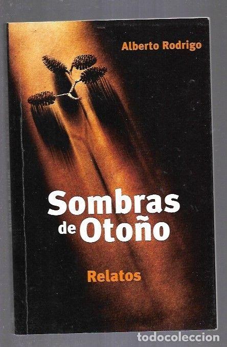 Libros: SOMBRAS DE OTO&Ntilde;O - RODRIGO, ALBERTO - Foto 1