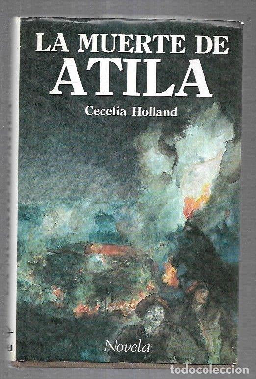 Libros: MUERTE DE ATILA - LA - HOLLAND, CECELIA - Foto 1