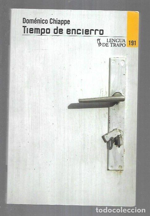 Libros: TIEMPO DE ENCIERRO - CHIAPPE, DOMENICO - Foto 1