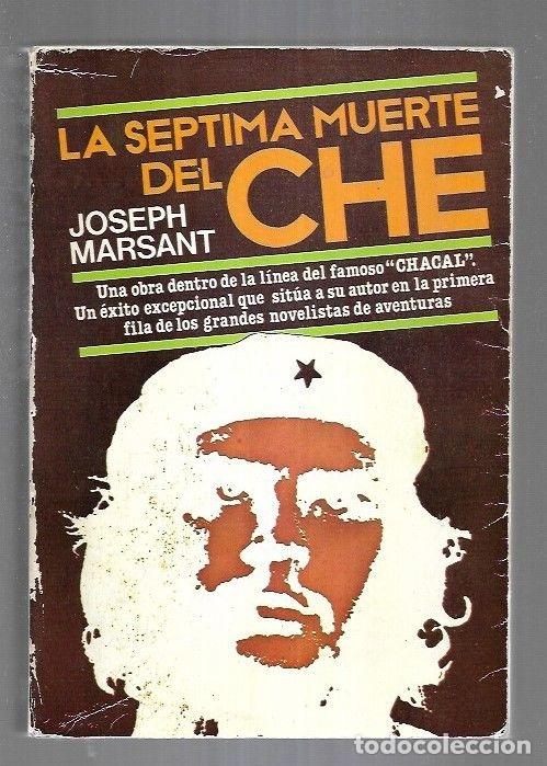 Libros: SEPTIMA MUERTE DEL CHE - LA - MARSANT, JOSEPH - Foto 1