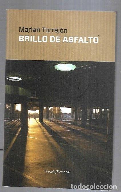 Libros: BRILLO DE ASFALTO - TORREJON, MARIAN - Foto 7