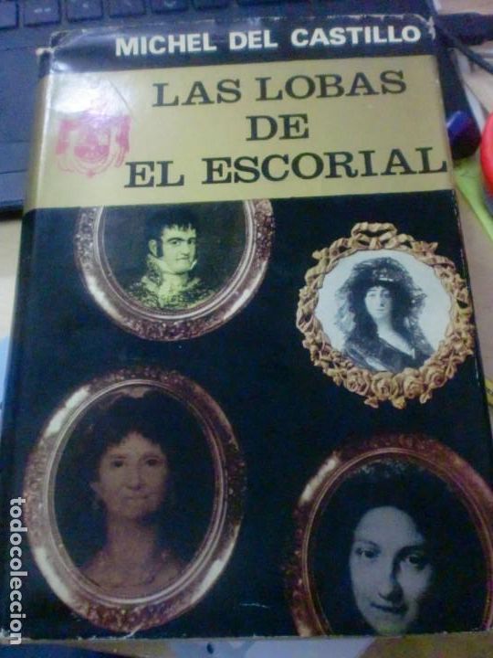 Libros: CASTILLO, MICHEL DEL - Las lobas de El Escorial - Foto 1
