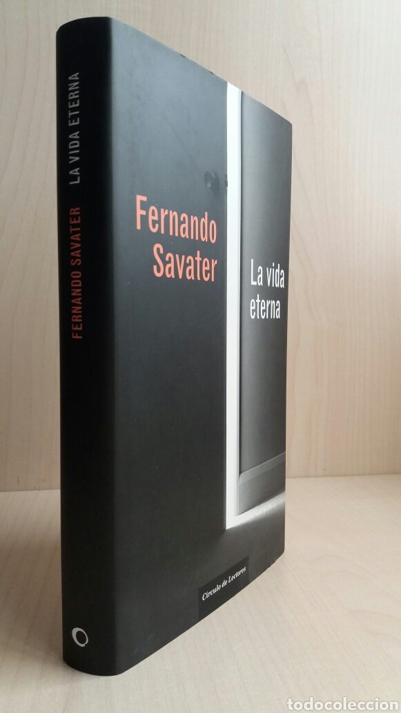 Libros: La vida eterna. Fernando Savater. C&iacute;rculo de lectores, 2007. - Foto 3